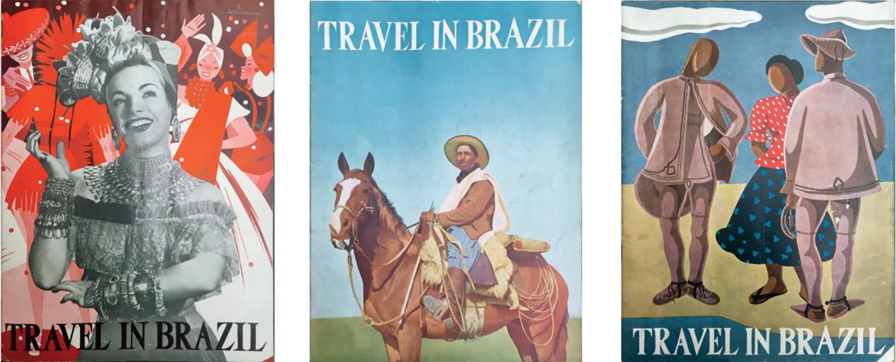 As imagens apresentam três capas da revista intitulada Travel in Brazil. Na primeira capa, vê-se a cantora Carmem Miranda, que está sorridente, usando adereços na cabeça, colares, pulseiras e brincos. A segunda capa apresenta um homem que está montado a cavalo no campo e veste agasalho, calça larga e botas de cano longo, que se assemelham a trajes típicos gaúchos. Na terceira capa, há três figuras humanas, representando dois homens que vestem trajes de vaqueiros nordestinos e uma mulher vestida de blusa e saia estampadas, com chinela rasteira.